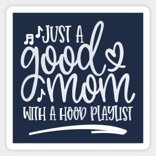 Just a good mom with a hood playlist! Sticker